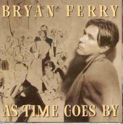 Bryan Ferry : As Time Goes by